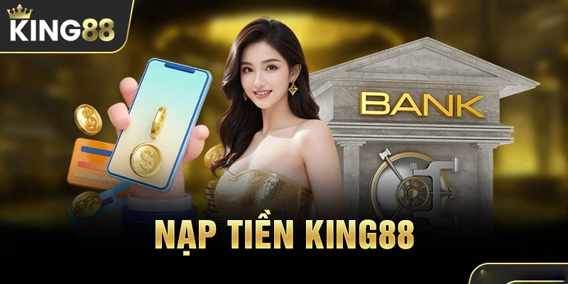 nạp tiền King88
